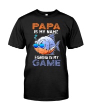 Father Papa Is My Name Fishing Is My Game Classic T-Shirt tile