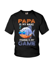 Fish Papa Is My Name Fishing Is My Game Youth T-Shirt tile