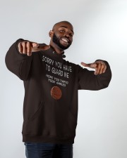 Basketball - Sorry you have to guard me Hooded Sweatshirt apparel-hooded-sweatshirt-lifestyle-front-12
