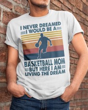 Basketball - Dreamed Basketball mom Classic T-Shirt apparel-classic-tshirt-lifestyle-26