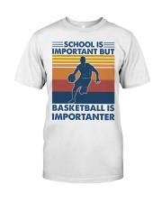 Basketball - Basketball is importarter -reds Classic T-Shirt front