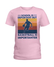 Basketball - Basketball is importarter -reds Ladies T-Shirt tile