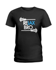 RELAX Bro Lacrosse Shirt Funny LaX Team Lacrosse Ladies T-Shirt thumbnail