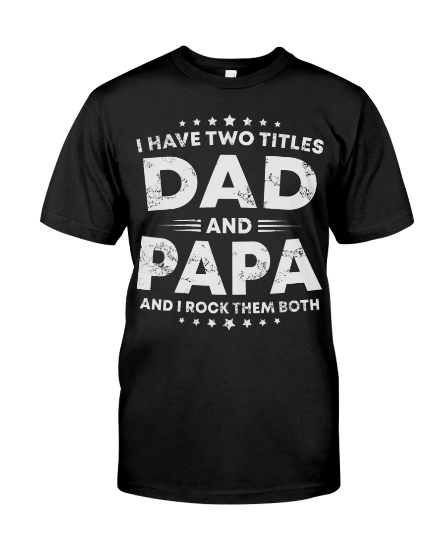 Best Dad And Papa Classic T-Shirt