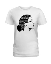 RBG Fight For The Things You Care About Ladies T-Shirt thumbnail