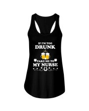 If I'm Too Drunk Take Me To My Nurse Patricks Day Ladies Flowy Tank thumbnail