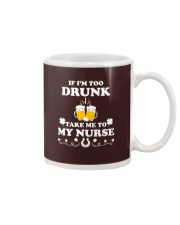 If I'm Too Drunk Take Me To My Nurse Patricks Day Mug thumbnail