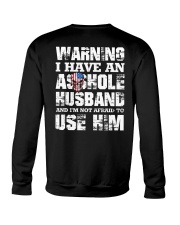 I HAVE AN ASSHOLE HUSBAND SHIRT Crewneck Sweatshirt thumbnail