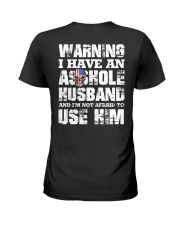 I HAVE AN ASSHOLE HUSBAND SHIRT Ladies T-Shirt thumbnail