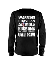 I HAVE AN ASSHOLE HUSBAND SHIRT Long Sleeve Tee thumbnail