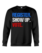 Register Show up Vote Midterm Election Crewneck Sweatshirt thumbnail