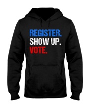 Register Show up Vote Midterm Election Hooded Sweatshirt thumbnail