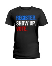 Register Show up Vote Midterm Election Ladies T-Shirt thumbnail