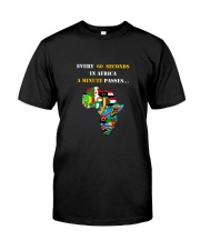 Big Man Tyrone's EVERY 60 SECONDS IN AFRICA Tee Classic T-Shirt front