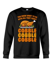 Gobble Gobble Gobble T-shirt Crewneck Sweatshirt thumbnail