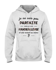 Handball - Je Ne Suis Pas Parfaite Hooded Sweatshirt front