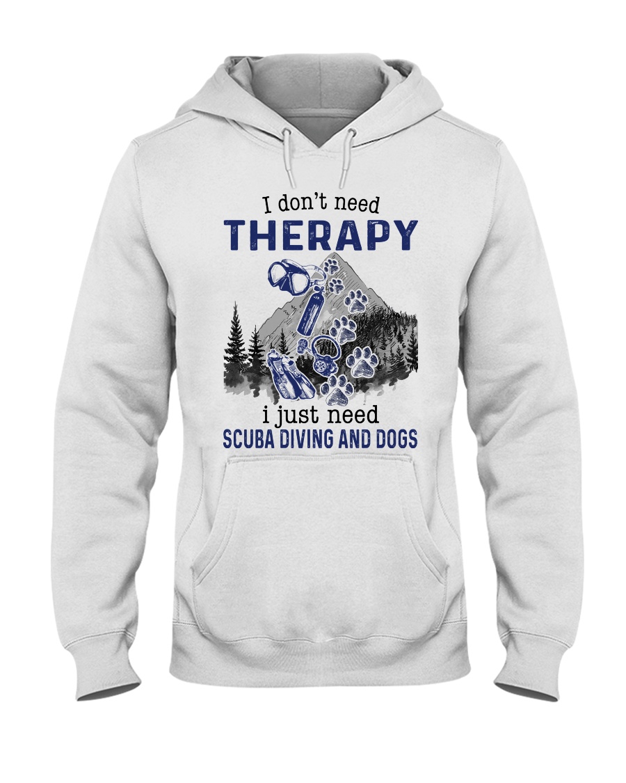 I Don't Need Therapy - Scuba diving Hooded Sweatshirt