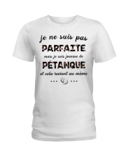 Pétanque - Je ne Suis Pas Parfaite Ladies T-Shirt thumbnail