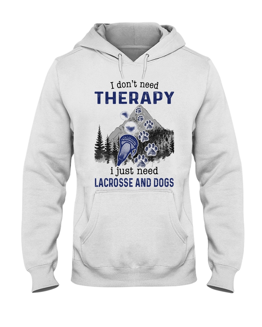 I Don't Need Therapy - Lacrosse Hooded Sweatshirt