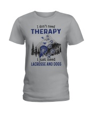 I Don't Need Therapy - Lacrosse Ladies T-Shirt thumbnail