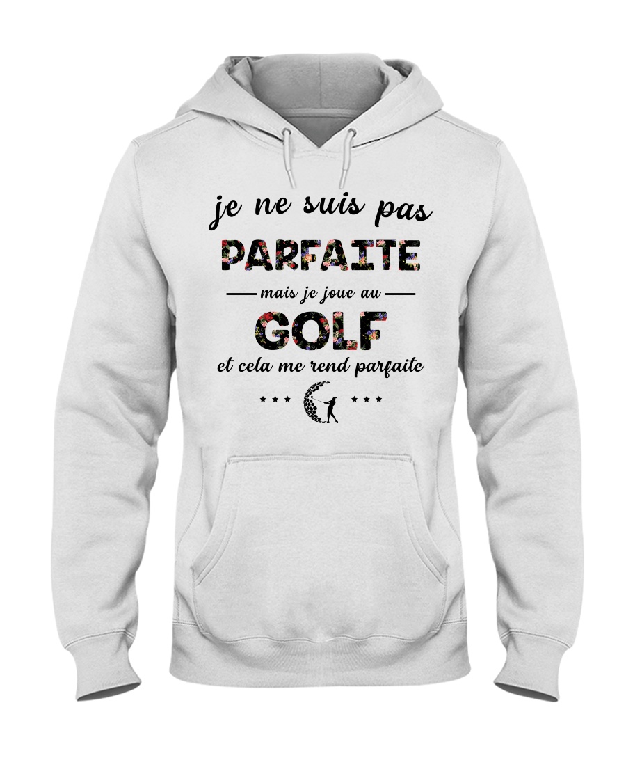 Golf - Et Cela Me Rend Parfaite Hooded Sweatshirt