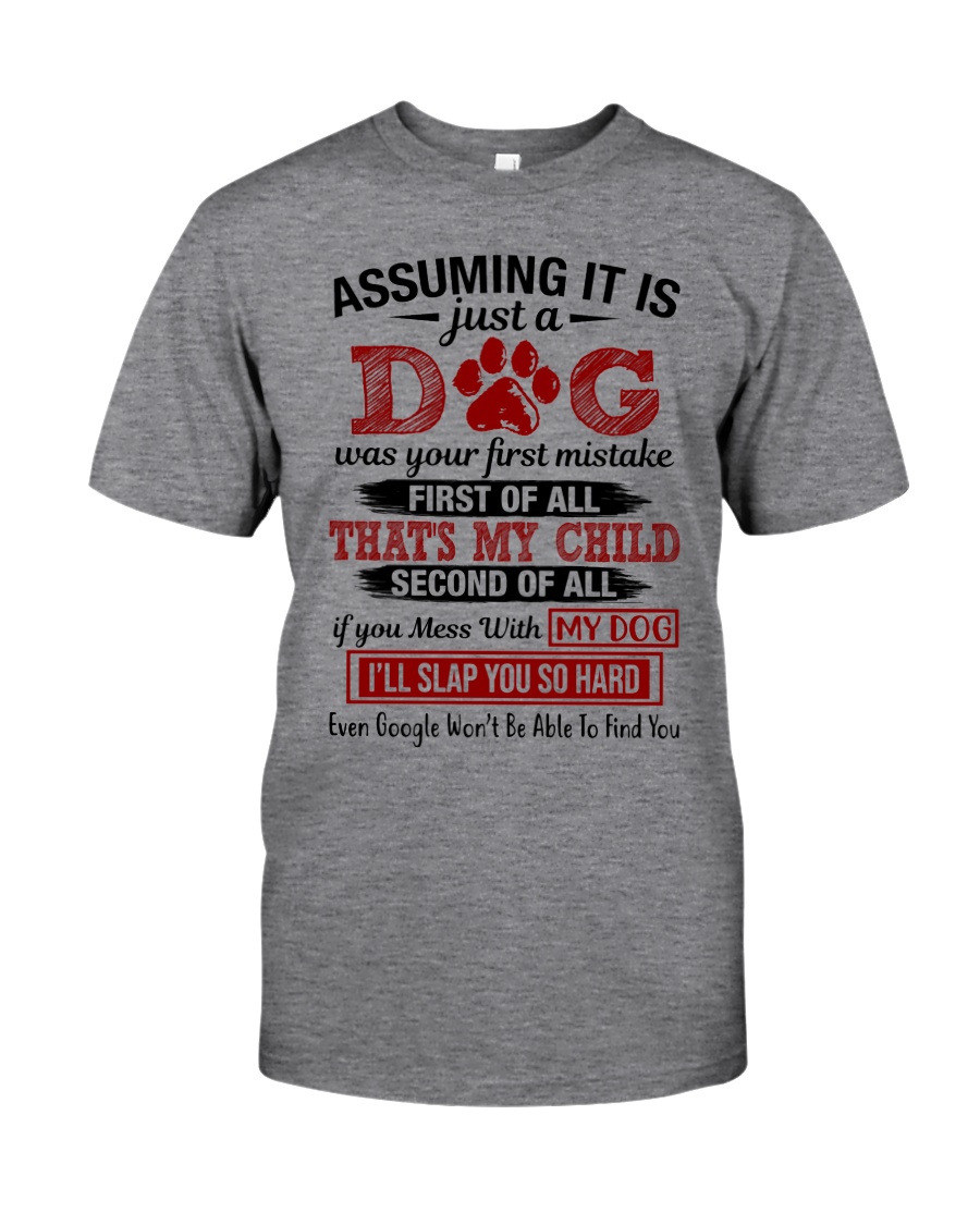 dog - assuming it is just a dog Classic T-Shirt