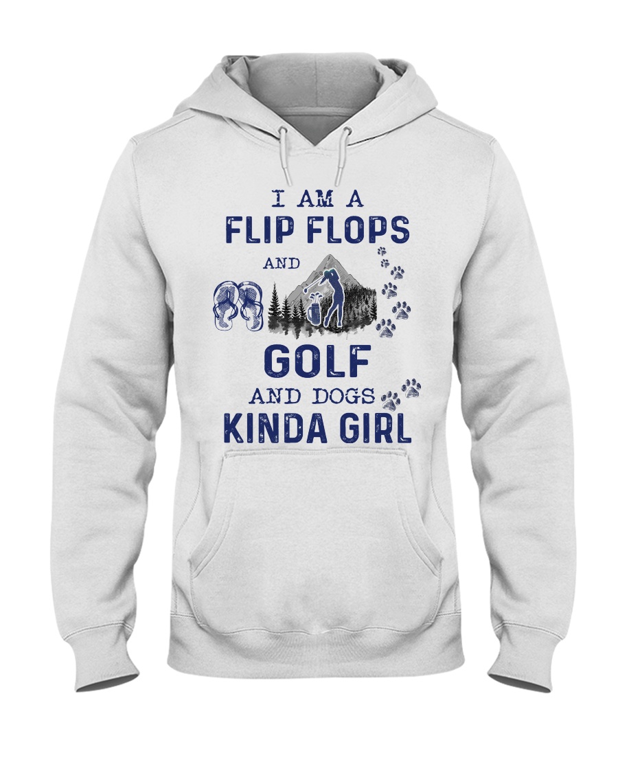 I Am A Flip Flops Kinda Girl - Golf Hooded Sweatshirt