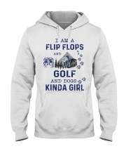 I Am A Flip Flops Kinda Girl - Golf Hooded Sweatshirt front