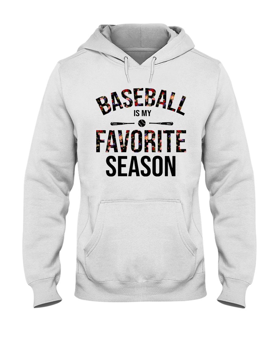 Baseball is my favorite season Hooded Sweatshirt
