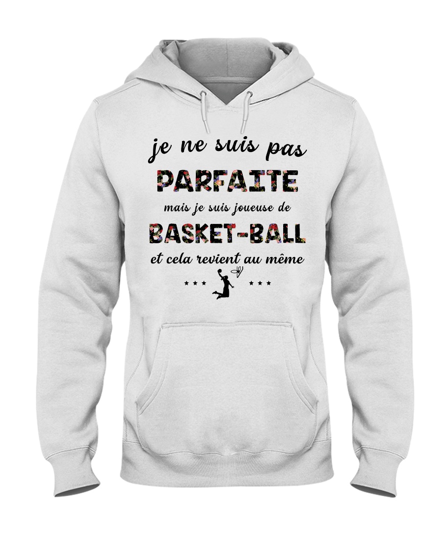 Basketball - Je ne Suis Pas Parfaite Hooded Sweatshirt