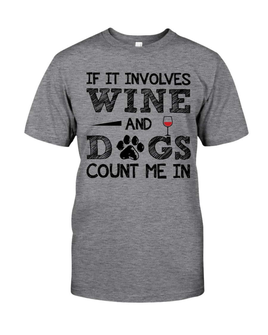 Dog - if it involves Classic T-Shirt