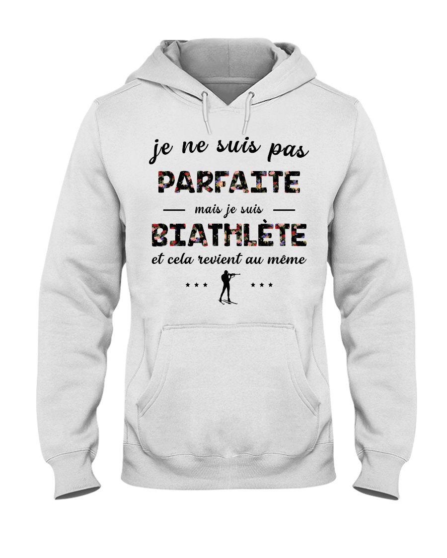 Biathlète - Je ne Suis Pas Parfaite Hooded Sweatshirt