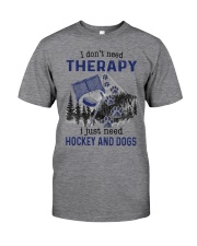 I Don't Need Therapy - Hockey Classic T-Shirt thumbnail
