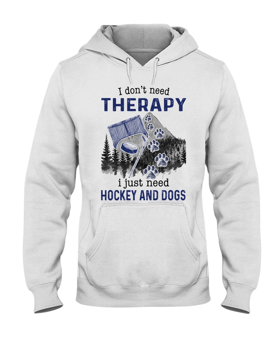I Don't Need Therapy - Hockey Hooded Sweatshirt
