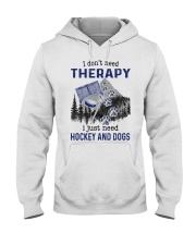 I Don't Need Therapy - Hockey Hooded Sweatshirt front