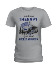 I Don't Need Therapy - Hockey Ladies T-Shirt thumbnail