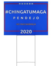 Chingatumaga pendejo 2020 24x18 Yard Sign front