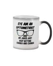 Eye-Am-An-Optometrist-My-Jokes-Keep-Getting-Cornea Color Changing Mug thumbnail
