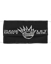 Please don't let me die Cloth face mask front