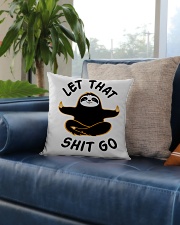 Let that shit go Square Pillowcase aos-pillow-square-front-lifestyle-02