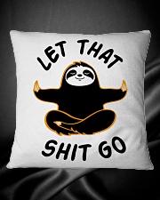 Let that shit go Square Pillowcase aos-pillow-square-front-lifestyle-34