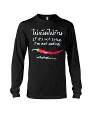 Not Spicy Not Eating T shirt Long Sleeve Tee thumbnail
