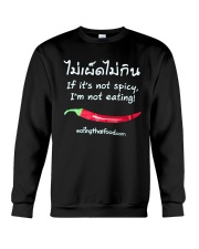 Not Spicy Not Eating shirt Crewneck Sweatshirt thumbnail