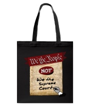 We the People--not We the Supreme Court Tote Bag front