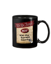 We the People--not We the Supreme Court Mug front