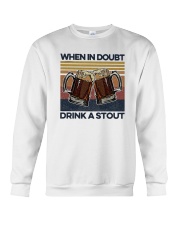 Vintage Beers When In Doubt Drink A Stout Shirt Crewneck Sweatshirt thumbnail