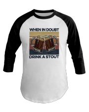 Vintage Beers When In Doubt Drink A Stout Shirt Baseball Tee thumbnail