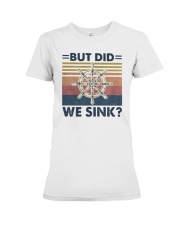 Vintage Steering Wheel But Did We Sink Shirt Premium Fit Ladies Tee thumbnail