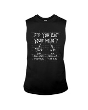 Did You Eat Your Meat Yes You Can Have Shirt Sleeveless Tee thumbnail
