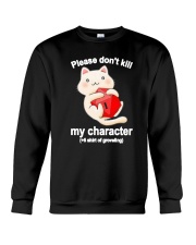 Cat Dungeon Please Dont Kill My Character Shirt Crewneck Sweatshirt thumbnail